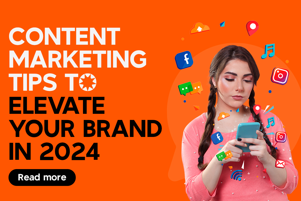 An orange advertisement reads "Content Marketing Tips to Elevate Your Brand in 2024." A woman in a pink sweater is looking at her phone, with social media icons like Facebook, Twitter, and Instagram surrounding her. A black "Read more" button is at the bottom.