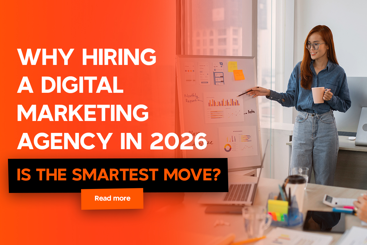 Why Hiring a Digital Marketing Agency in 2026 is the Smartest Move for Businesses